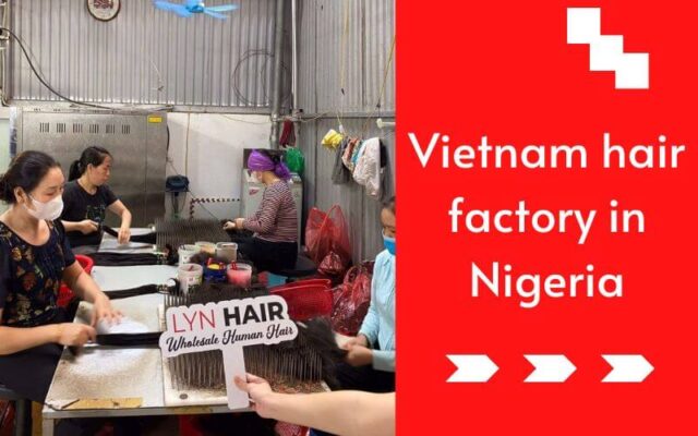 Vietnam hair factory in Nigeria