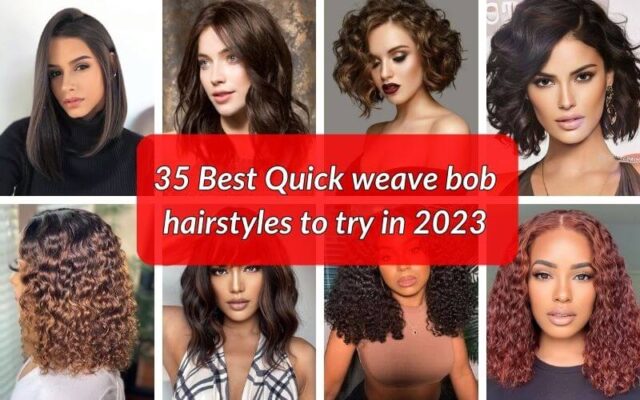 35 best Quick weave bob hairstyles to try in 2023