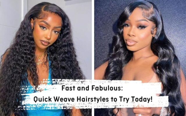 Fast and Fabulous Quick Weave Hairstyles to Try Today