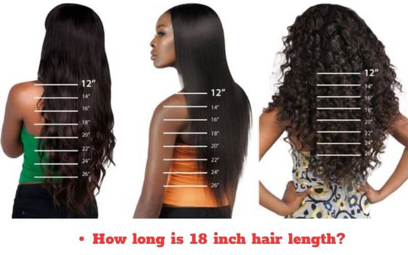 How long is 18 inch hair and 20 best hairstyles ideas for you