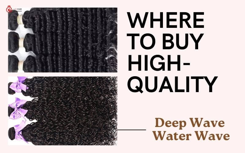 Where To buy high-quality Water Wave And Deep Wave human hair