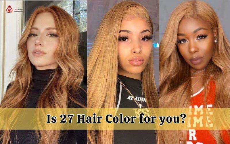 Is 27 Hair Color for You?