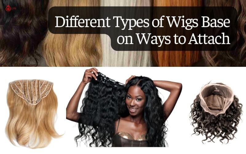 Different types of wigs base on Ways to Attach