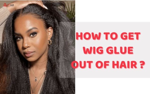 How to get wig glue out of hair