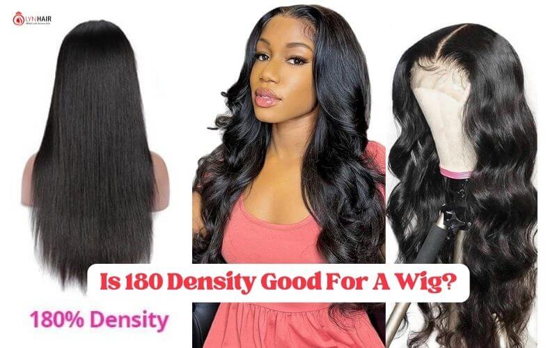 Is 180 Density Good For A Wig