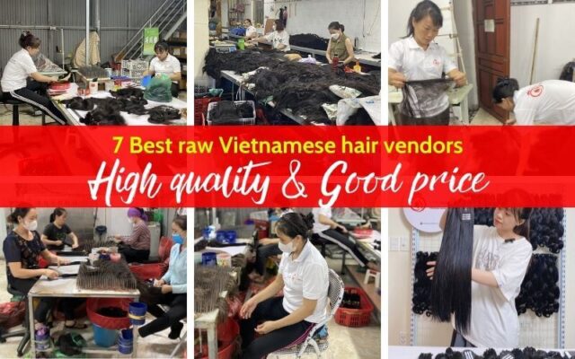 7 Best raw Vietnamese hair vendors in 2024 – Good quality, good price