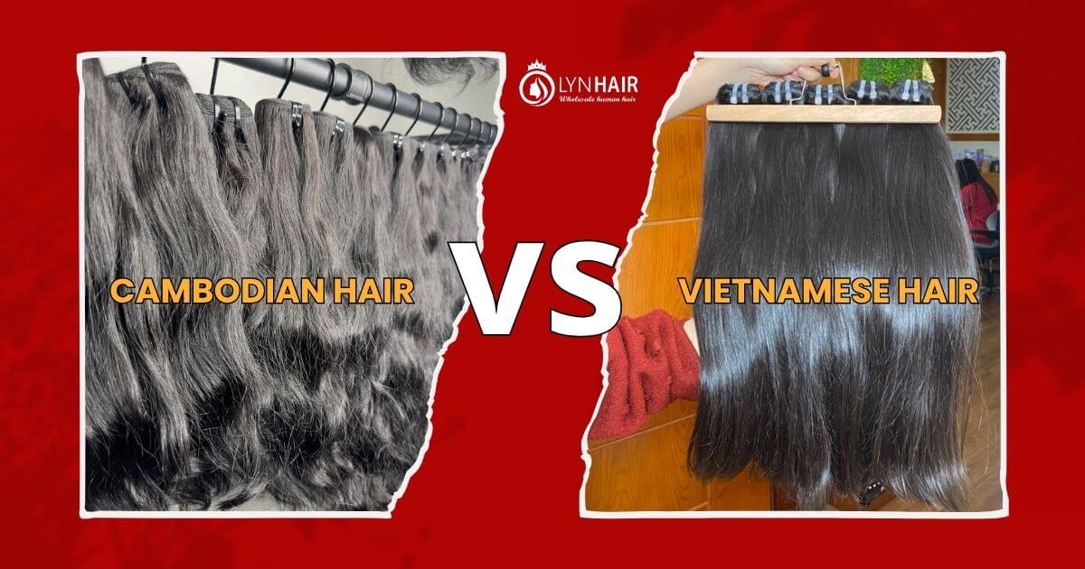 THE HONEST TRUTH CAMBODIAN HAIR VS VIETNAMESE HAIR (DON’T BUY UNTIL YOU READ THIS!)